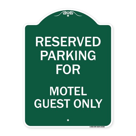Signmission Parking Reserved for Motel Guest Only, Green & White Aluminum Sign, 18" x 24", GW-1824-23382 A-DES-GW-1824-23382